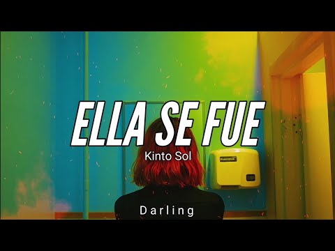 KINTO SOL // ELLA SE FUE // LETRA