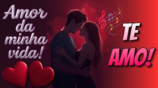 Amor da minha vida 😍 Te Amo ❤️ vídeo Romântico ❤️😍😍🥰❤️❤️❤️