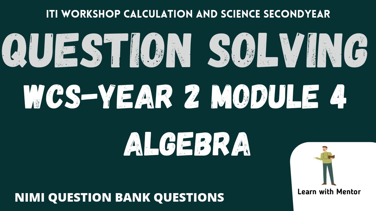 WCS YEAR 2 - MODULE 4  QUESTION SOLVING
