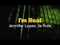 I M Real Remix Jennifer Lopez Ft Ja Rule Lyrics