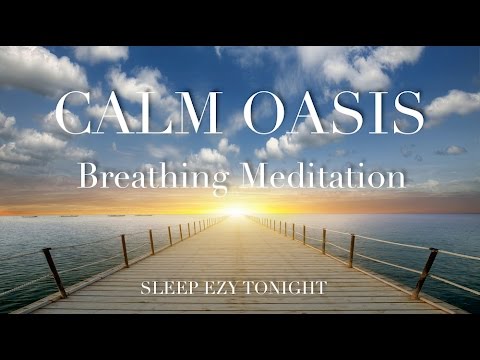 Calm Oasis Guided Meditation to Ease Anxiety, Worry, and Urgency | Instant Soothing Calm