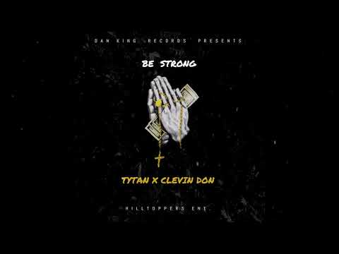 TYTAN X CLEVIN DON - BE STRONG
