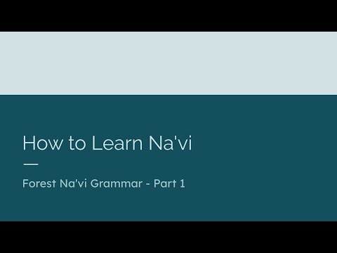 How to Learn Na'vi [Forest Na'vi | Part 1]