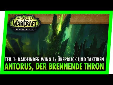 TAKTIKEN & ÜBERBLICK: Antorus, der brennende Thron #1 | Der finale Raid in World of Warcraft: Legion