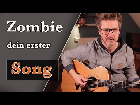Dein ERSTER Song auf der Gitarre - Zombie von den Cranberries, Song Tutorial für Anfänger