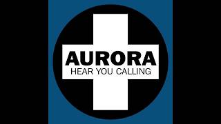 Aurora - Hear You Calling (Origin Remix) [1999]