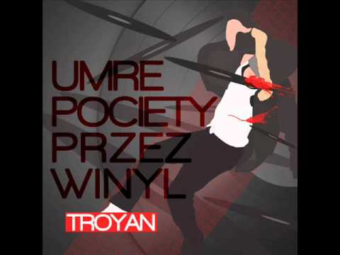 02.Troyan - Umrę Pocięty Przez Winyl (gośc.DJ BRS prod.Larkin).wmv