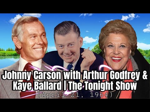 Johnny Carson with Arthur Godfrey & Kaye Ballard | The Tonight Show (April 21, 1964)