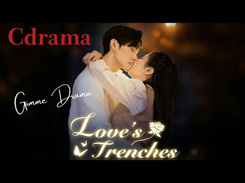 Love's Trenches | HOT SERIES#cdrama #kdrama #dramaget