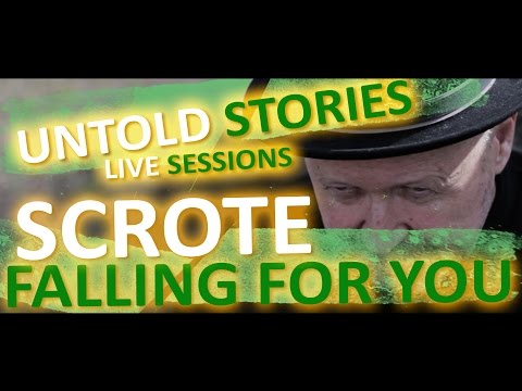 Untold Stories: Scrote - 