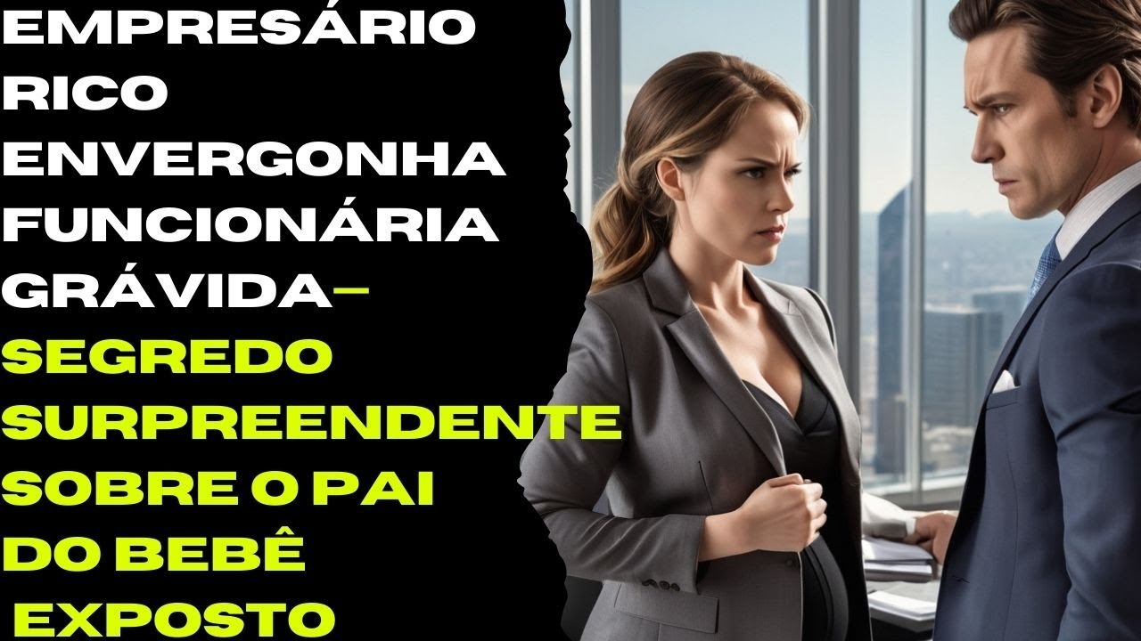 Empresário Rico Envergonha Funcionária Grávida—Segredo Surpreendente Sobre o Pai do Bebê Exposto