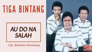 Download lagu Tiga Bintang  - Au Do Na Salah ||   mp3