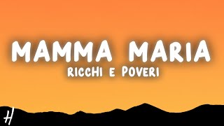 Ricchi E Poveri - Mamma Maria (Testo/Lyrics)