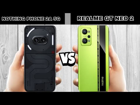 Nothing phone 2a 5g vs realme gt neo 2 full comparison.