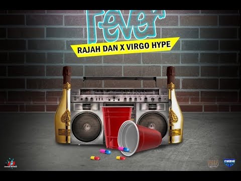 Virgo Hype x Rajah Dan - Party Fever - August 2019