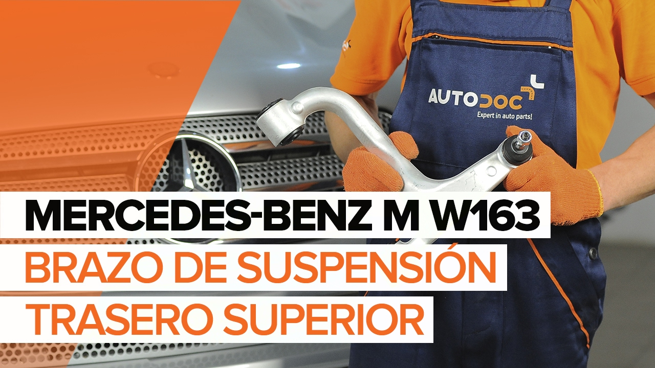 Cómo cambiar: brazo superior de la parte trasera - Mercedes ML W163 | Guía de sustitución