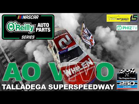 🔴 NASCAR O'Reilly Auto Parts Series | The Progress Group 250 | Talladega Superspeedway