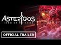 Asterigos: Curse of The Stars - Official Launch Trailer