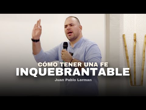 CÓMO TENER UNA FE INQUEBRANTABLE | Juan Pablo Lerman (Grabado en Argentina🇦🇷)