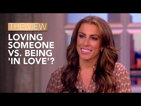 Loving Someone Vs. Being 'In Love'? | The View