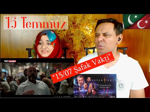 15/07 Şafak Vakti ( 15 Temmuz filmi) Fragman | TURKEY  | Pakistani Reaction