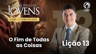 EBD Lição 13 jovens 3º Trimestre de 2024 Subsídios Escola Bíblica Dominical Murilo Alencar
