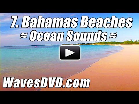 7 - Best BAHAMAS BEACHES - WAVES DVD Relaxation Nature Videos relaxing ocean sounds relax beach