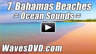 7 - Best BAHAMAS BEACHES - WAVES DVD Relaxation Nature Videos relaxing ocean sounds relax beach