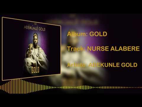 Adekunle Gold - Nurse Alabere [Official Audio]