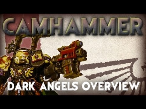 Army Overview: Dark Angels - CAMHAMMER