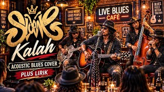 Download lagu Slank - Kalah | Cover Blues Akustik Lirik | Teman Santai & Ngopi mp3 Download lagu Slank - Kalah | Cover Blues Akustik Lirik | Teman Santai & Ngopi mp3