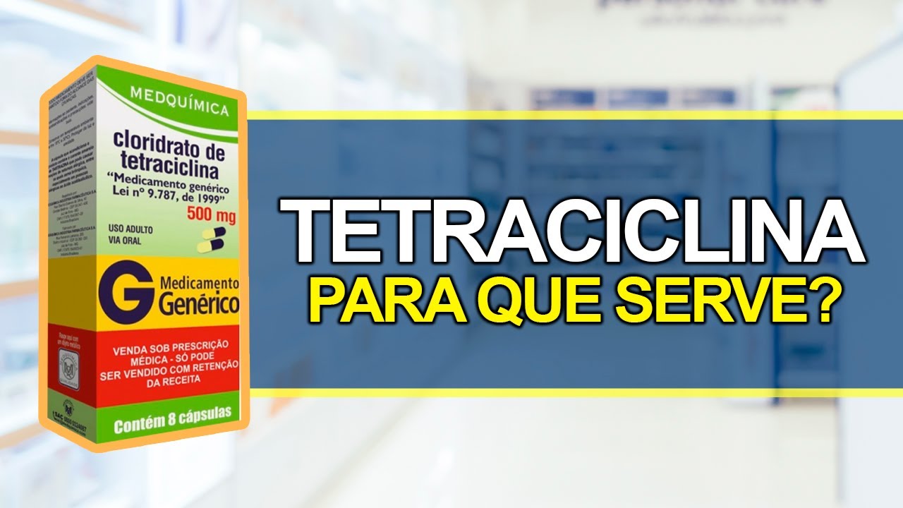 Para que serve a Tetraciclina? - Bula Simples