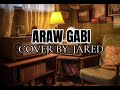 Araw gabi - cover BY:jared