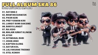 Download lagu Ska 86 - Sayang 2 - Sayang 2 l Kumpulan Lagu Full Album Populer Ska 86 Cover Reggae Ska Hits 2024 mp3