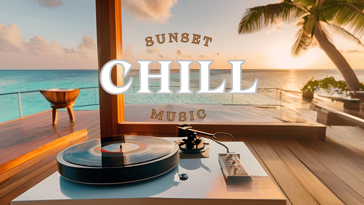 1 Hour of Relaxing Chill Music | Serene Sunset & Ocean Views