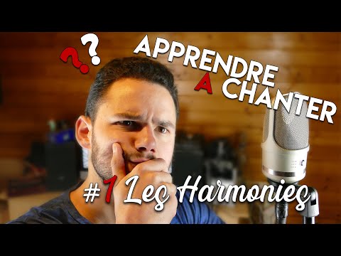 APPRENDRE A CHANTER #1 Les Harmonies