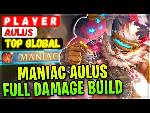 Maniac Aulus Full Damage Build [ Top Global Aulus ] P L A Y E R - Mobile Legends Gameplay And Build.