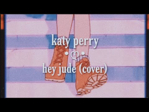 Katy Perry - hey jude (visual lyrics video)