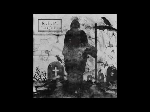 Eripe - R.I.P. (prod. TMK Beatz/Zavart)