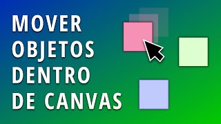 Mover objetos dentro de Canvas HTML5