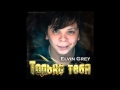 Elvin Grey - Только тебя ® (music) 