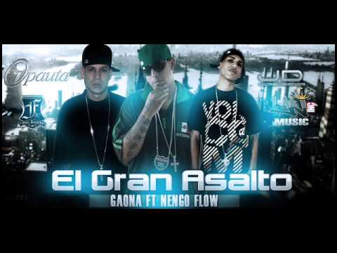 Gaona Ft. Ñengo Flow - El Gran Asalto (Prod By YampiFull) (Full Records)