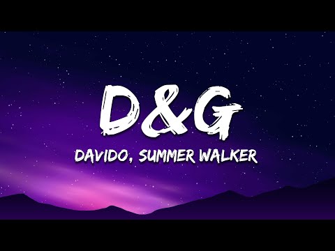 Davido - D & G ft. Summer Walker (Lyrics)