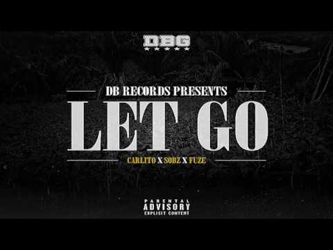 DBG (Karlito x Sobz x Fuze) - Let Go [Official Audio] 2016