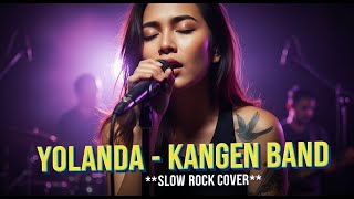 Download lagu KANGEN BAND - YOLANDA | COVER SLOW ROCK VERSION mp3