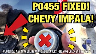 P0455: EVAP LARGE LEAK DETECTED FIXED FAST & EASY 2007-2017 CHEVY IMPALA - THIS IS HOW WE FIXED IT!