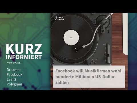 Video Thumbnail: Kurz informiert vom 6.9.2017: Dreamer, Facebook, Leaf 2, Polygram