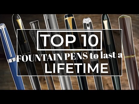 TOP 10 PENS TO LAST A LIFETIME | 2022