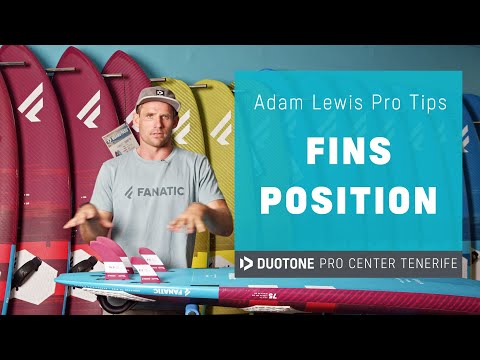 Adam Lewis Pro Tips Ep2: FINS POSITION - windsurfing tuning tips