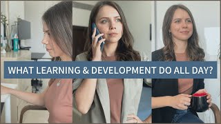 What Does Learning & Development Do All Day